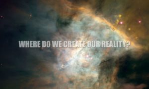 Where-do-we-i-create-our-my-reality-at-9900-2000