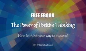Mind forms matter presents: The Power of Positive Thinking: How to Think Your Way to Success—FREE eBook/article