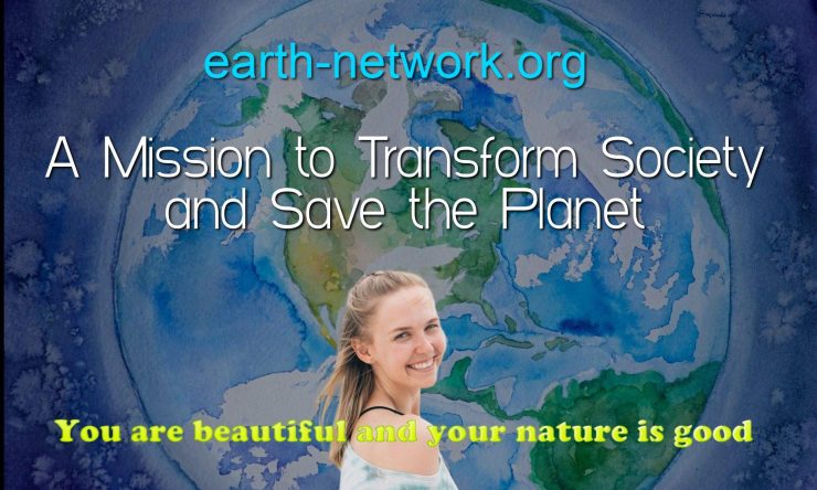 A William Eastwood Earth Network mission to transform society, heal & save the world