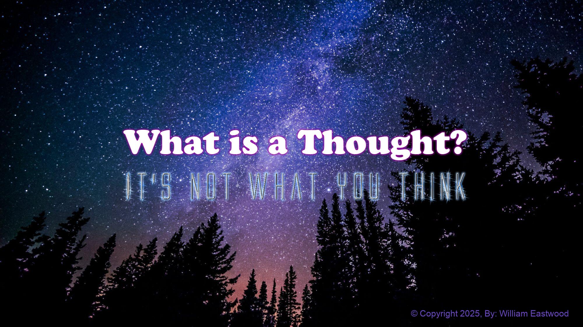 What is a Thought? The Creative Nature of Ideas Definition Think