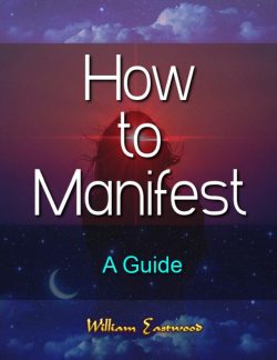 How to create what you want in life right now. A book that tells you how to manifest