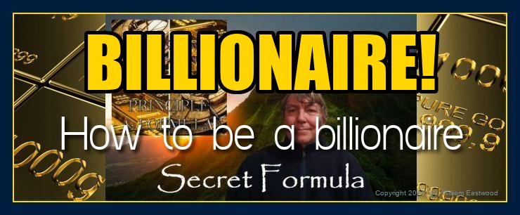 How to be a billionaire